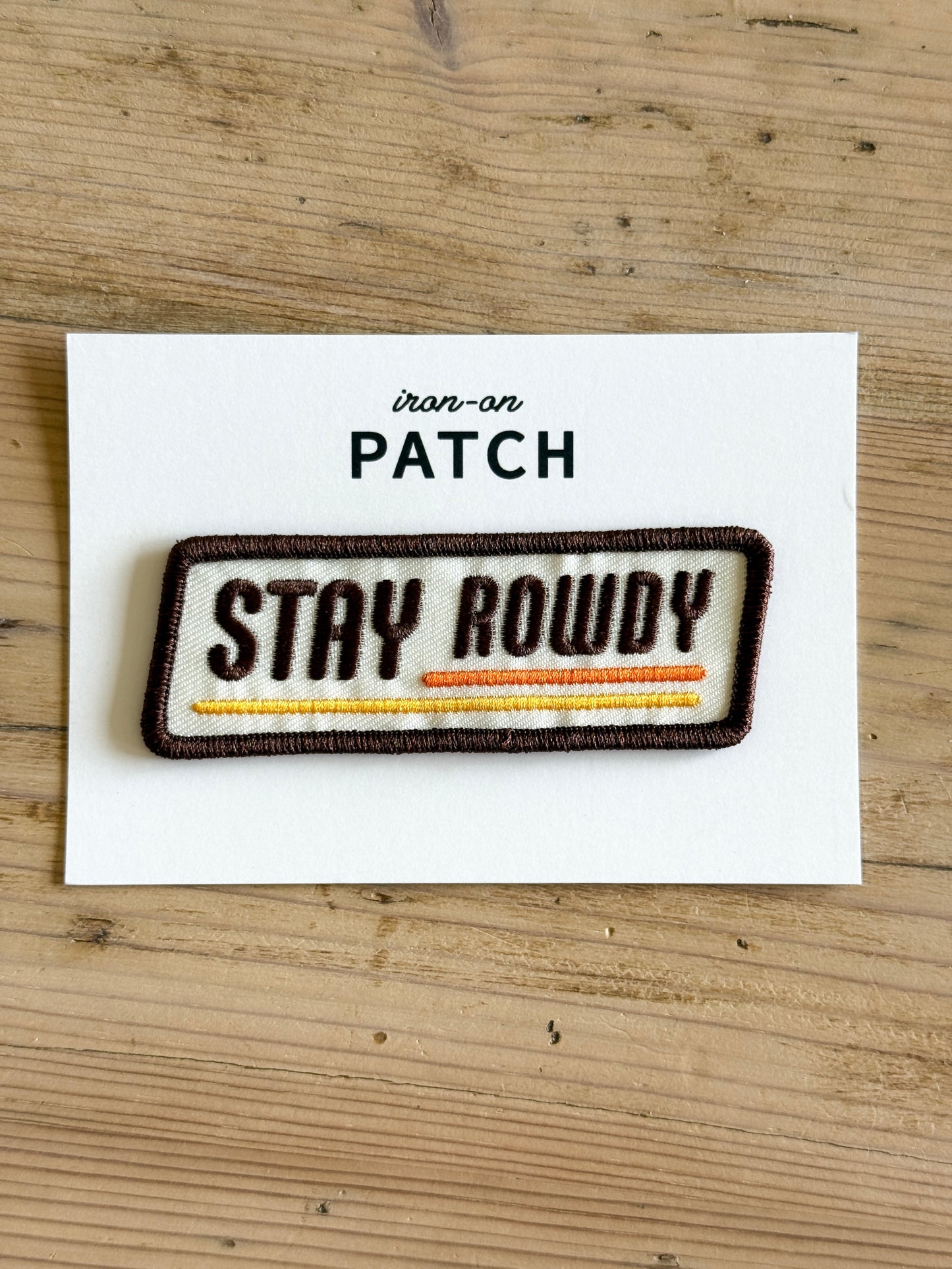 Stay Rowdy Patch