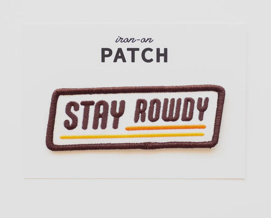 Stay Rowdy Patch