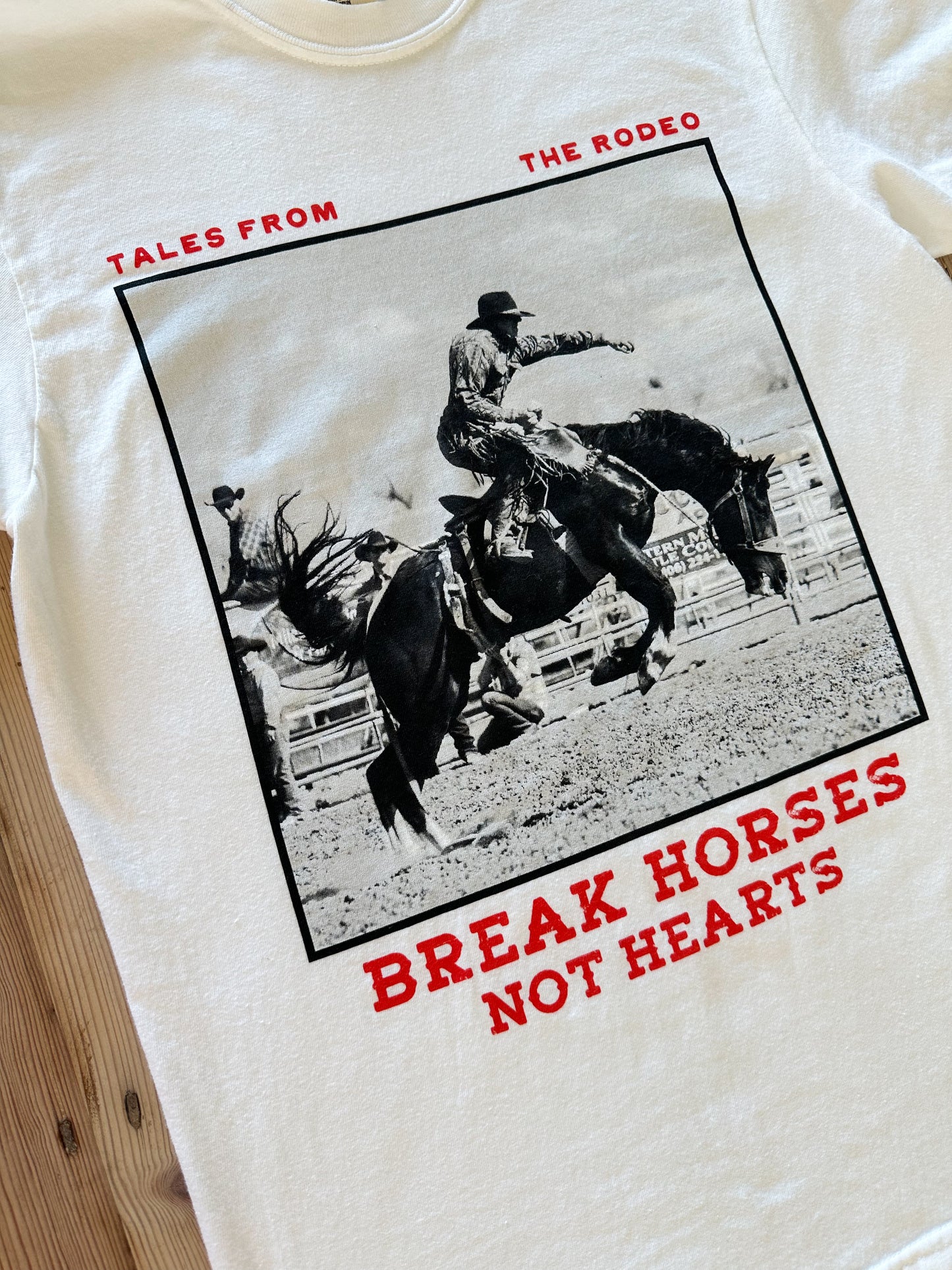 Break Horses Not Hearts Tee